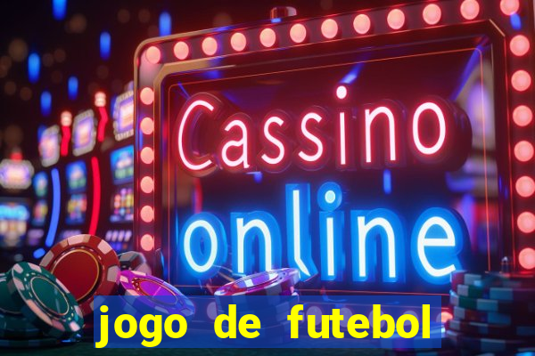 jogo de futebol realista download